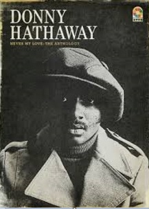 Donny Hathaway, Never my love: the anthology
