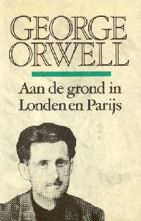 George Orwell, Aan de grond in Londen en Parijs