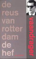 De reus van Rotterdam / De Hef